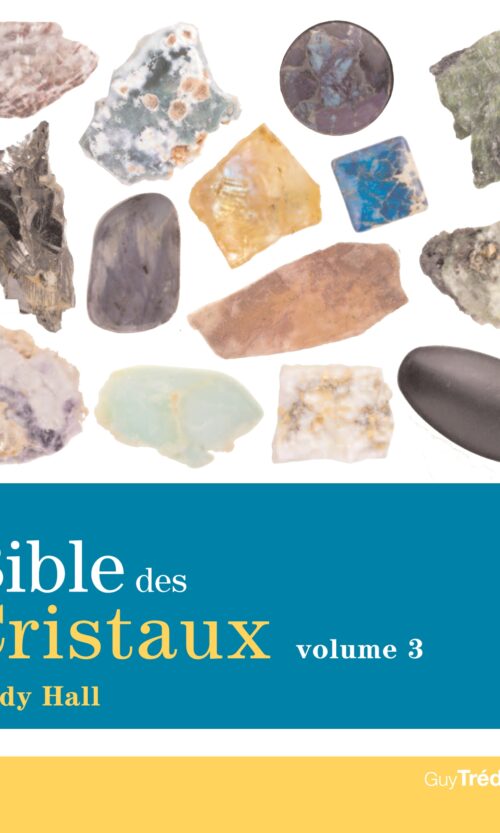 La Bible des Cristaux - Volume 3